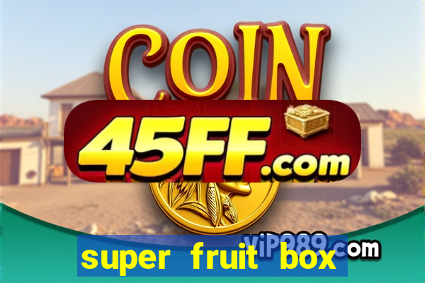 super fruit box codes 2024